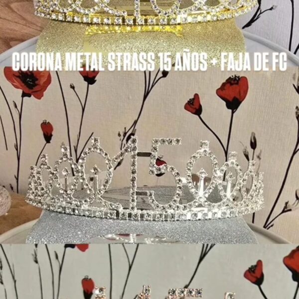Set CORONA METAL STRASS 15 AÑOS  + FAJA DE FC A TONO. Dorado Plata o GoldRose.