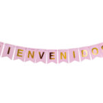Banderin BIENVENIDO/AS Rosa o Celeste  Con Stamping . Mide 2.5 Mts. Aprox